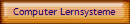 Computer Lernsysteme